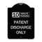 Signmission 10 Minutes Parking Patient Discharge Heavy-Gauge Aluminum Sign, 24" x 18", BS-1824-24640 A-DES-BS-1824-24640 - alternate 1